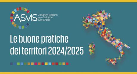 Pubblicato da ASVIS il documento: Le buone pratiche dei territori 2024/2025