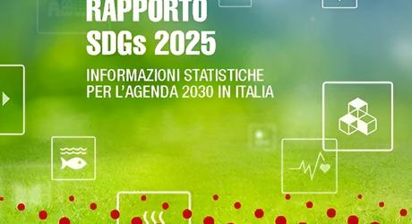 ISTAT - Rapporto SDGs 2025. Informazioni statistiche per l'Agenda 2030 in Italia